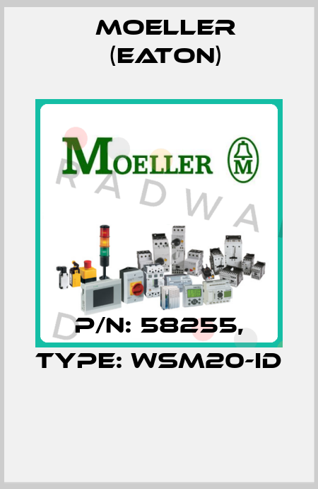 P/N: 58255, Type: WSM20-ID  Moeller (Eaton)