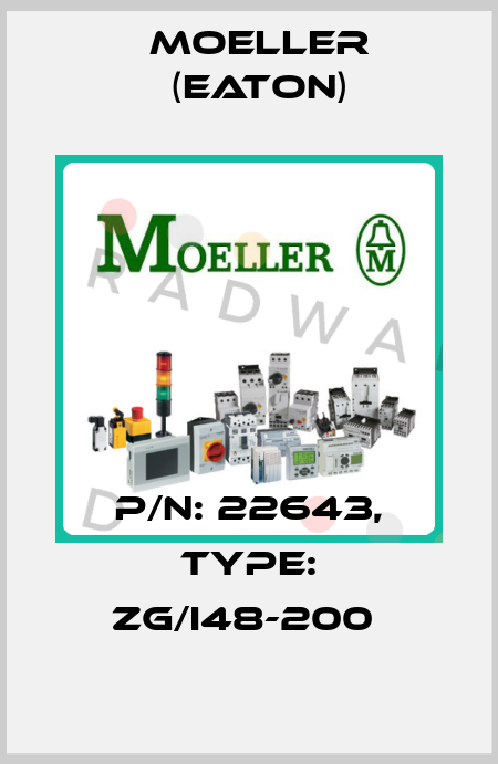 P/N: 22643, Type: ZG/I48-200  Moeller (Eaton)
