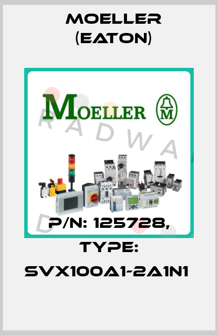 P/N: 125728, Type: SVX100A1-2A1N1  Moeller (Eaton)