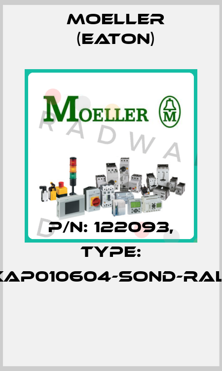 P/N: 122093, Type: XAP010604-SOND-RAL*  Moeller (Eaton)