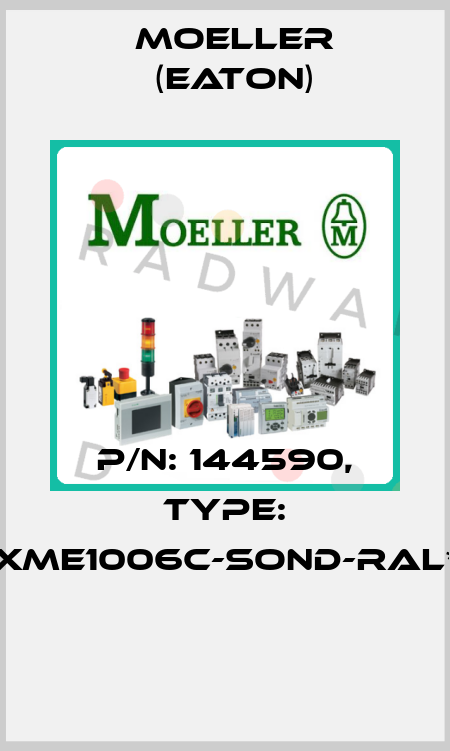 P/N: 144590, Type: XME1006C-SOND-RAL*  Moeller (Eaton)