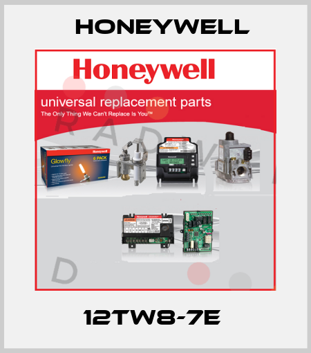 12TW8-7E  Honeywell