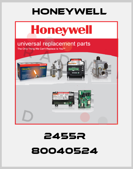 2455R  80040524  Honeywell