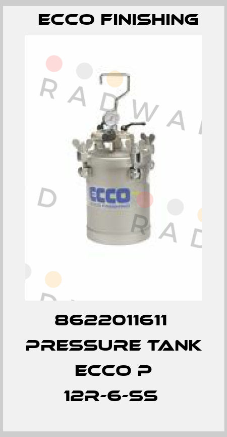 8622011611  PRESSURE TANK ECCO P 12R-6-SS  Ecco Finishing