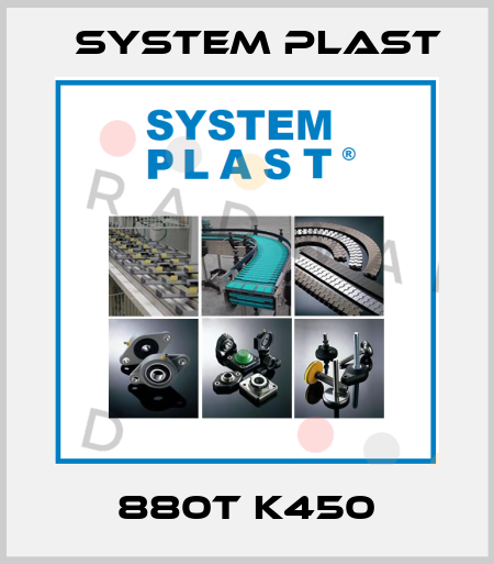 880t k450 System Plast