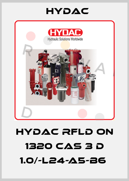 Hydac RFLD ON 1320 CAS 3 D 1.0/-L24-A5-B6  Hydac