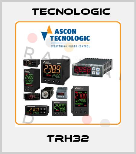 TRH32 Tecnologic
