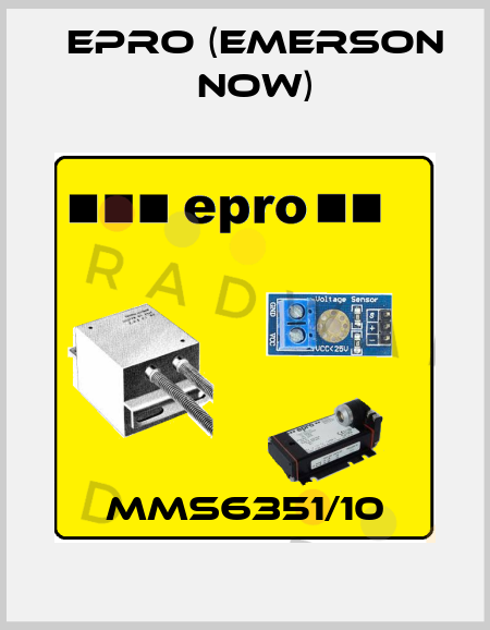 MMS6351/10 Epro (Emerson now)