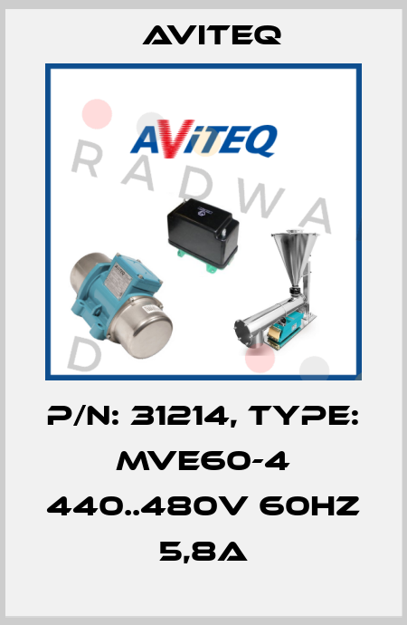 P/N: 31214, Type: MVE60-4 440..480V 60HZ 5,8A Aviteq