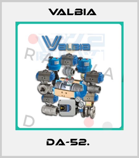 DA-52.  Valbia
