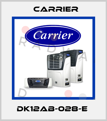 DK12AB-028-E  Carrier