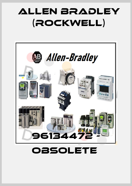 96134472 - obsolete  Allen Bradley (Rockwell)