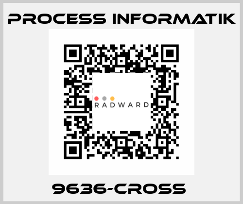 9636-CROSS  Process Informatik