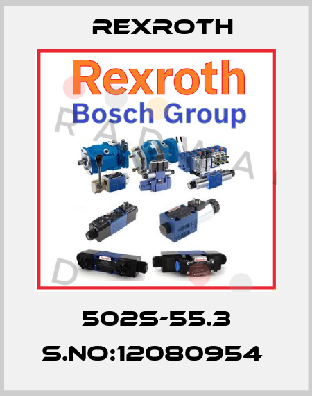 502S-55.3 S.NO:12080954  Rexroth