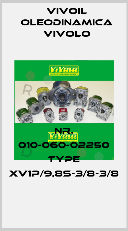 Nr. 010-060-02250 Type XV1P/9,8S-3/8-3/8 Vivoil Oleodinamica Vivolo