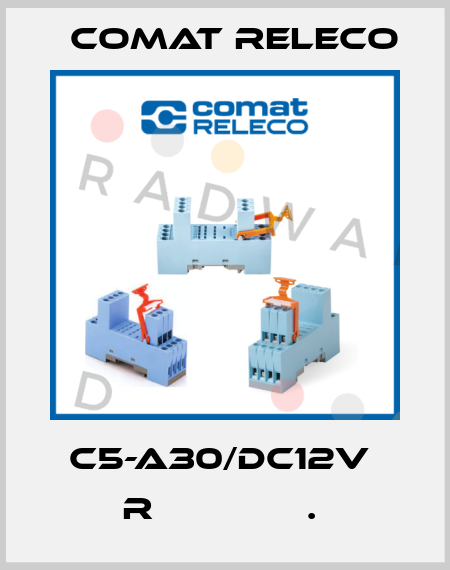 C5-A30/DC12V  R              .  Comat Releco