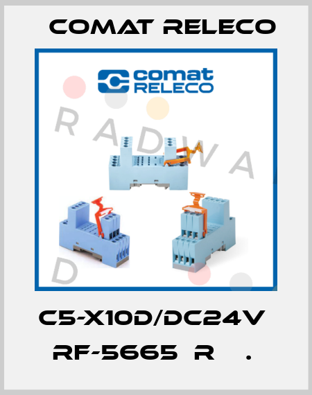 C5-X10D/DC24V  RF-5665  R    .  Comat Releco