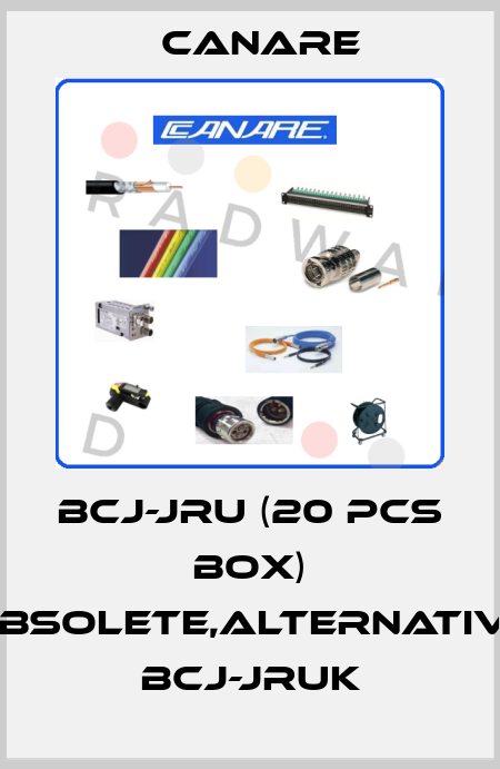 BCJ-JRU (20 pcs box) obsolete,alternative BCJ-JRUK Canare