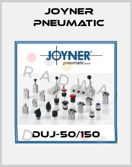 DUJ-50/150 Joyner Pneumatic