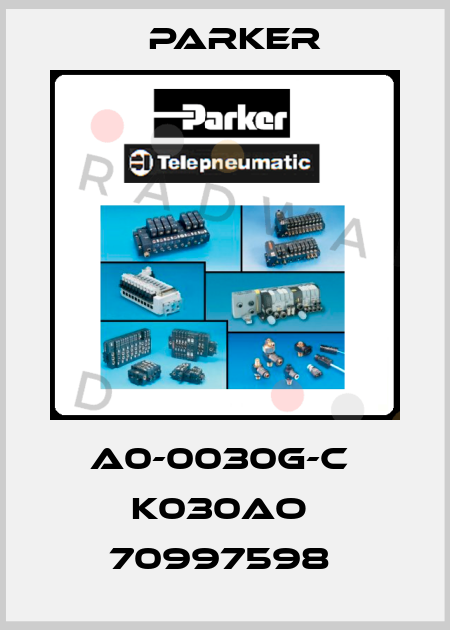 A0-0030G-C  K030AO  70997598  Parker