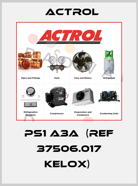 PS1 A3A  (Ref 37506.017 Kelox)  Actrol