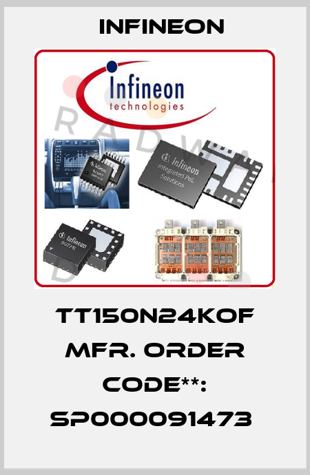 TT150N24KOF Mfr. Order Code**: SP000091473  Infineon