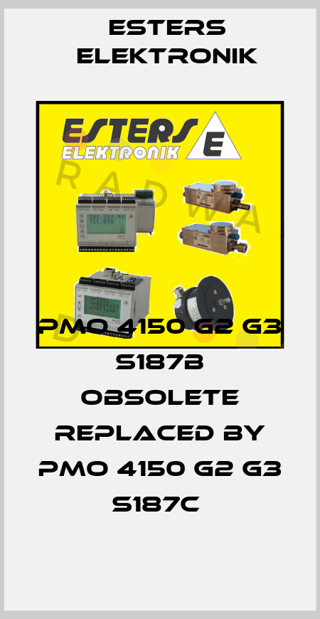 PMO 4150 G2 G3 S187B obsolete replaced by PMO 4150 G2 G3 S187C  Esters Elektronik