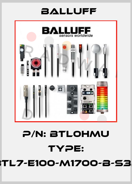 P/N: BTL0HMU Type: BTL7-E100-M1700-B-S32 Balluff