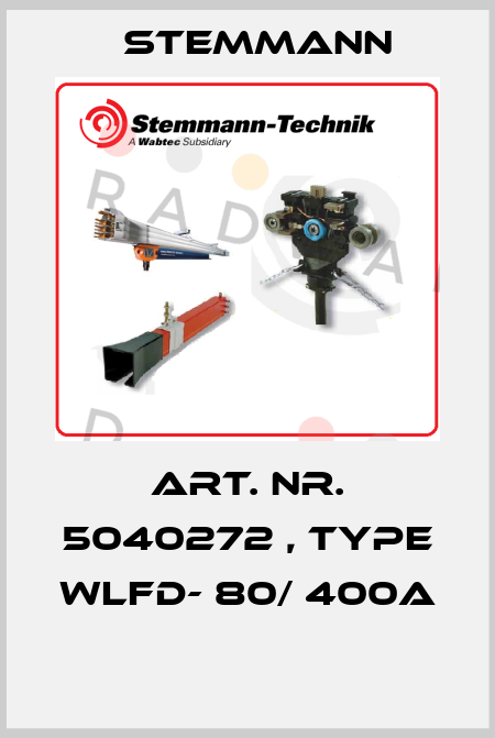 Art. Nr. 5040272 , type WLFD- 80/ 400A  Stemmann