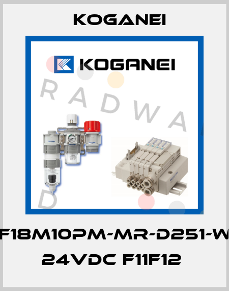 F18M10PM-MR-D251-W 24VDC F11F12  Koganei