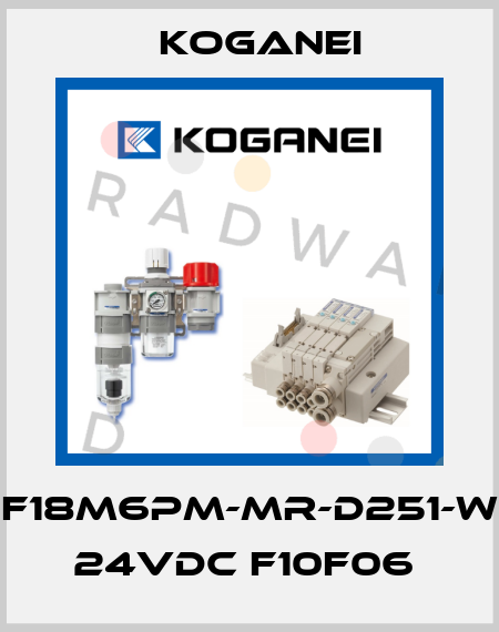 F18M6PM-MR-D251-W 24VDC F10F06  Koganei