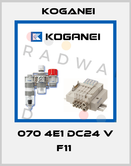 070 4E1 DC24 V F11  Koganei