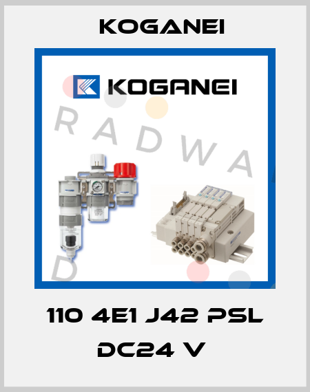 110 4E1 J42 PSL DC24 V  Koganei