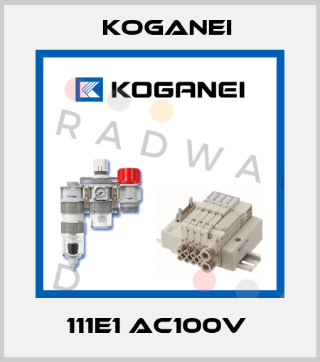 111E1 AC100V  Koganei
