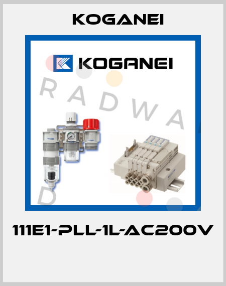 111E1-PLL-1L-AC200V  Koganei