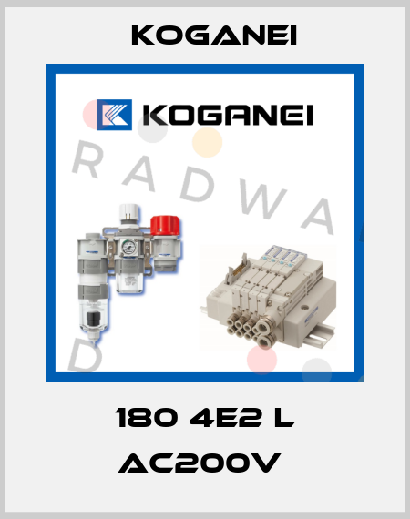 180 4E2 L AC200V  Koganei