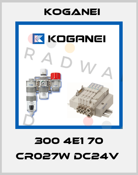 300 4E1 70 CR027W DC24V  Koganei