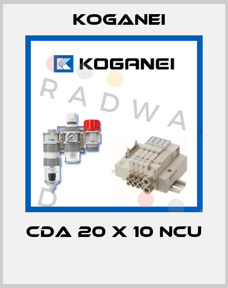 CDA 20 X 10 NCU  Koganei