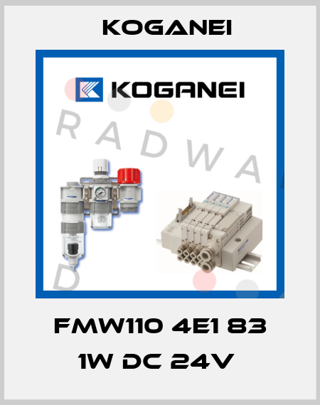 FMW110 4E1 83 1W DC 24V  Koganei