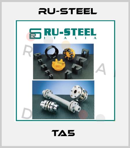 TA5  Ru-Steel