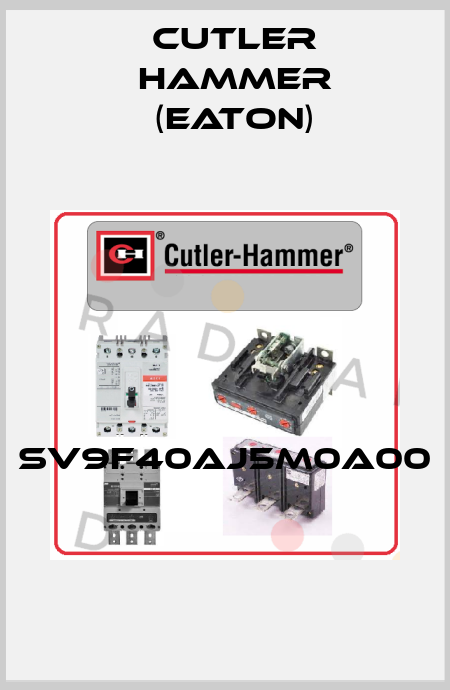 SV9F40AJ5M0A00  Cutler Hammer (Eaton)
