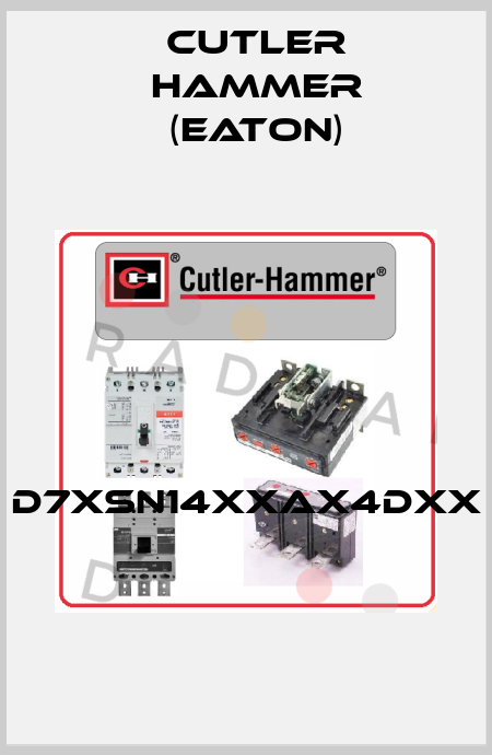 D7XSN14XXAX4DXX  Cutler Hammer (Eaton)