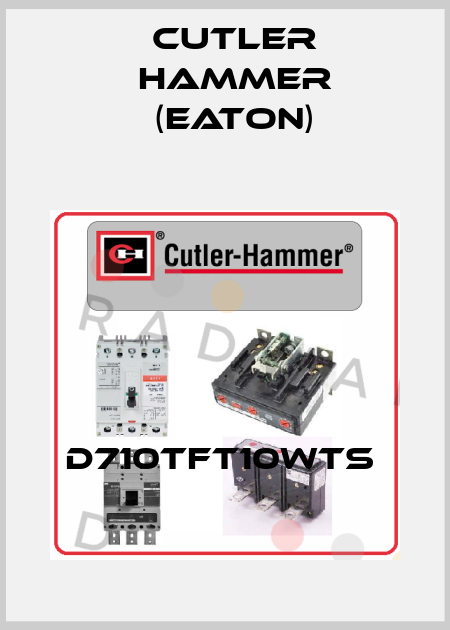 D710TFT10WTS  Cutler Hammer (Eaton)