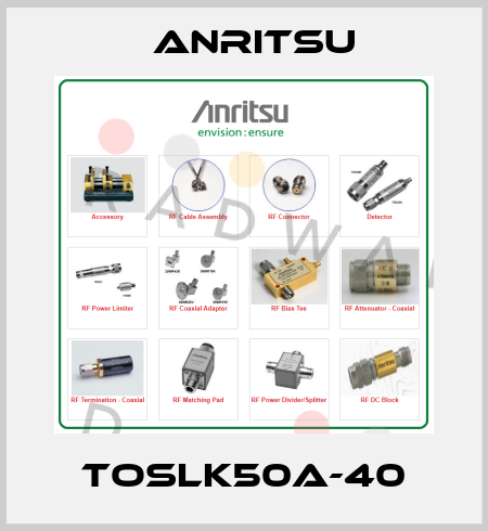 TOSLK50A-40 Anritsu
