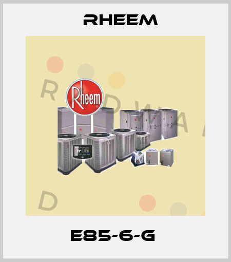 E85-6-G  RHEEM