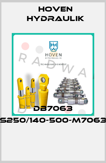 DB7063 S250/140-500-M7063  Hoven Hydraulik