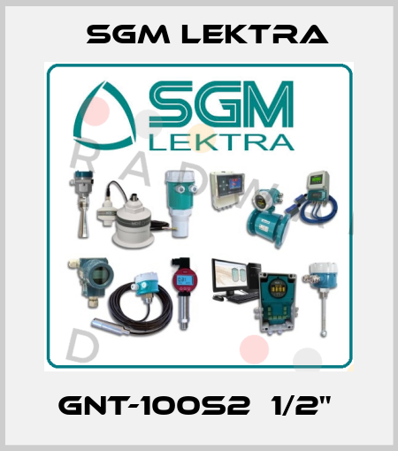 GNT-100S2  1/2"  Sgm Lektra