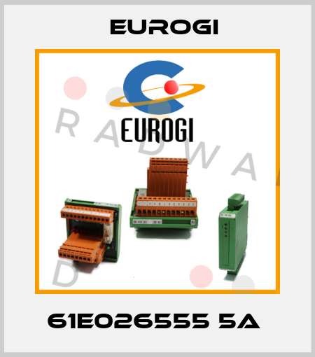 61E026555 5A  Eurogi