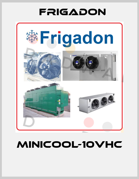 Minicool-10VHC  Frigadon