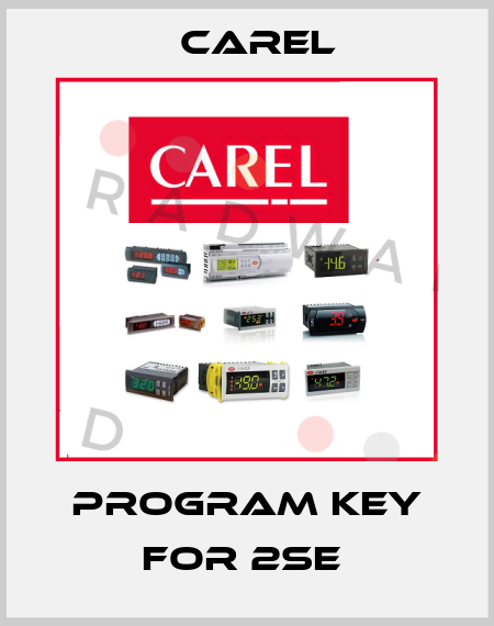 Program Key For 2SE  Carel